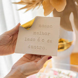 Pergaminho Personalizado em Cerâmica - "Nosso Melhor Lado é o de Dentro"