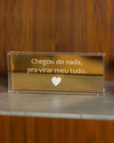 Quadro em Acrílico "Meu Tudo" - 25x10 cm