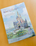 A Portrait of Walt Disney World: 50 Years of the Most Magical Place on Earth